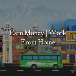 Earn Money | Work From Home