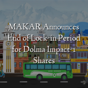 MAKAR Announces End of Lock-in Period for Dolma Impact-1 Shares