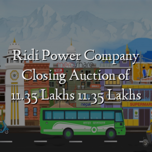 Ridi Power Company Closing Auction of 11.35 Lakhs 11.35 Lakhs