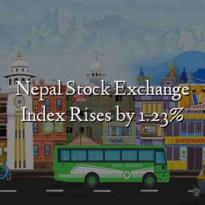 Nepal Stock Exchange Index Rises by 1.23%